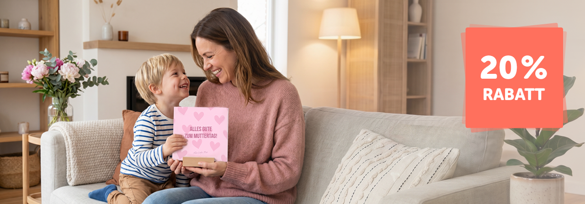 20 % Rabatt auf Muttertagsgeschenke 20 % Rabatt auf Muttertagsgeschenke
