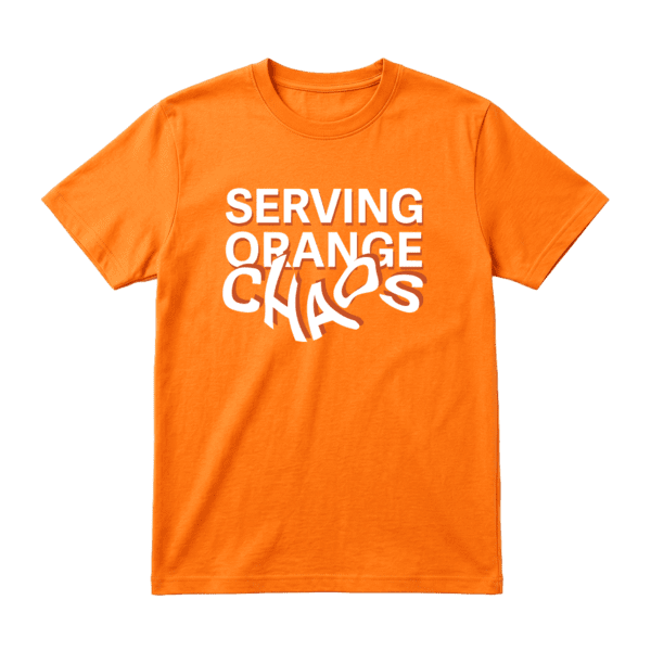 Oranje T shirt serving orange chaos